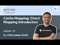 Cache Mapping Direct Mapping Introduction L 31 COA 2 0 GATE 2022 Vishvadeep Gothi
