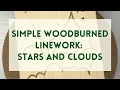 Simple Wood Burning Stars and Clouds