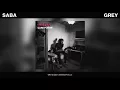 Saba - GREY (Official Audio)