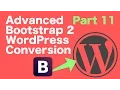 Advanced Bootstrap to WordPress - Part 11