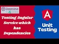 7 Testing the Service which has another service injected through Dependency Injection - Angular