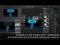 Blender 2 9 for Production - 01 Introduction to the Compositor Workflow