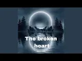Download Lagu The Broken Heart
