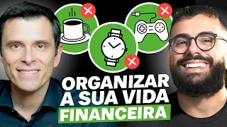 GUSTAVO CERBASI ensina COMO ORGANIZAR A VIDA FINANCEIRA