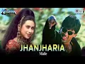 Lagu Jhanjhariya Uski Chanak Gayi - Lyrics | Suniel Shetty | Karisma Kapoor | Abhijeet Bhattacharya