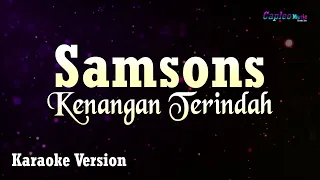 samsons kenangan terindah karaoke version 
