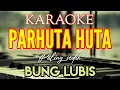 Download Lagu KARAOKE PARHUTA HUTA BUNG LUBIS [ Lirik ] Lagu tapsel