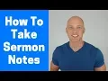 How To Take Sermon Notes Effective And Interactive Note Taking To Help You Retain Information