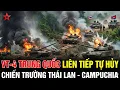 Lagu Xe tăng Trung Quốc LẠI TỰ HUỶ trên chiến trường Thái Lan - Campuchia, không bênh nổi