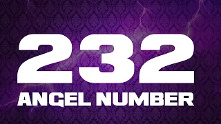 ANGEL NUMBER 232 Quick
