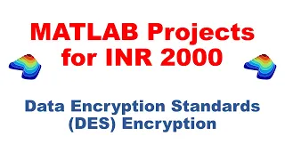 MATLAB Project - Data Encryption Standards DES Encryption