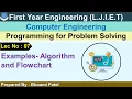 Lec-07 - Examples-Algorithm and Flowchart Programming for Problem Solving First Year Engineering