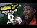 Download Lagu Junior Reid | Babylon Release The Chains | Jussbuss Acoustic Season 5