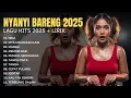 Download Lagu Playlist Lagu Hits Viral 2025 🎶 Full Lirik | Nina, Mangu, Rumah ke Rumah, Serana