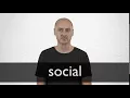 How to pronounce SOCIAL in British English