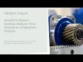 Waveform-Based Gearbox Analysis Time Waveform vs Spectrum Analysis