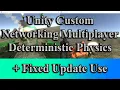 Unity Multiplayer Deterministic Physics And Fixed Update Use - UDP Custom Networking