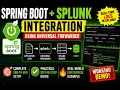 Spring Boot Splunk Integration Universal Forwarder Real-Time Application Logs