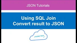 11 - Using SQL Join Convert result into JSON