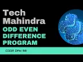 Code 98 Tech Mahindra - Odd Even Difference Program Tech Mahindra Coding 365 Days of Code