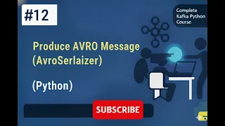 Kafka 012 Produce AVRO Message AvroSerializer Python