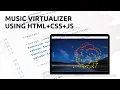 Music Virtualizer using html css js
