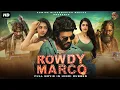 Lagu Hindi South Movie ''ROWDY MARCO''| New South movie in Hindi Dubbed | New Movies
