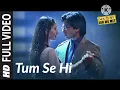 Download Lagu FULL SONG: TUM SE HI  |JAB WE MET| KAREENA KAPOOR, SHAHID KAPOOR|Mohit Chauhan, Irshad Kamil