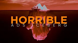 Horrible Ads Iceberg Explained