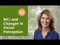 Visual Perception and Changes in Cognition with Occupational Therapist Maureen Burke