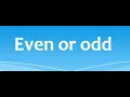even or odd in python using if else How to decide a number is even or odd in python