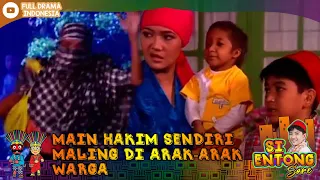 Download MAIN HAKIM SENDIRI MALING DI ARAK-ARAK WARGA - SI ENTONG #SIENTONG32 MP3