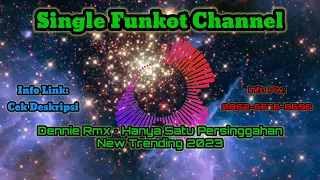 Download Single Funkot Dennie Rmx Hanya Satu Persinggahan New Trending 2023 MP3