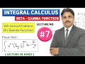INTEGRAL CALCULUS BETA GAMMA FUNCTION LECTURE 7