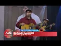 DEJAME QUE ME VAYA- JOAQUIN SANCHEZ en Salta es una Canción