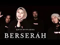 Download Lagu BERSERAH - QHUTBUS SAKHA (OFFICIAL MUSIC VIDEO)