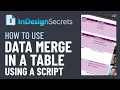 InDesign How-To Use Data Merge in a Table Using a Script Tutorial