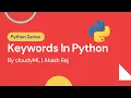8 Keywords In Python cloudyML