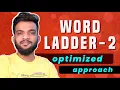 G-31 Word Ladder - 2 Optimised Approach for Leetcode