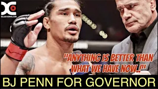 Ray Cooper will vote BJ Penn for governor BJ Penn your dad is my fave fighter
