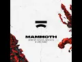 Mammoth - Dimitri Vegas & MOGUAI