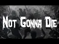 Download Lagu Skillet - Not Gonna Die (Lyrics)