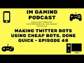 Making Twitter bots using Cheap Bots Done Quick - Episode 48