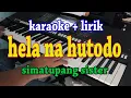 Download Lagu HELA NA HUTODO [KARAOKE] SIMATUPANG SISTER