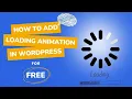 How to Add WordPress Animated Preloader Custom Loading Animation Free Plugin Tutorial 2024