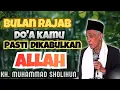 Lagu BERDO'A DI BULAN RAJAB DOA KAMU PASTI TERKABUL// BP KH MUHAMMAD SHOLIHUN