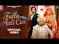 Lagu Fulla Aali Car | Pardeep Boora,Pooja Hooda \u0026 Neenu Sindhar| Mere Naam Ki Mehandi| Haryanvi Song 2025