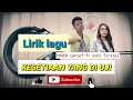 Lirik lagu KESETIAAN YANG DI UJI bikin baper ll cover (Arief ft. Ovhi firsty) 2022