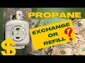 Propane Exchange vs Refill Useful Knowledge