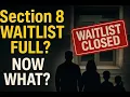 Section 8 Waitlists Full Now What Real Answers Inside